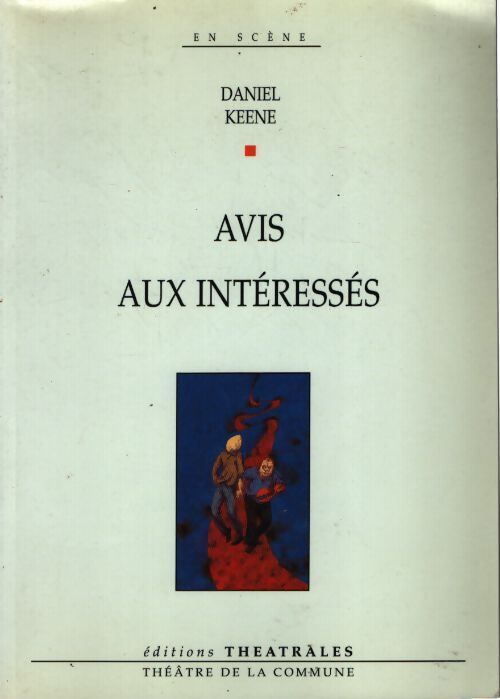 Avis aux interessés - Daniel Keene - Livre