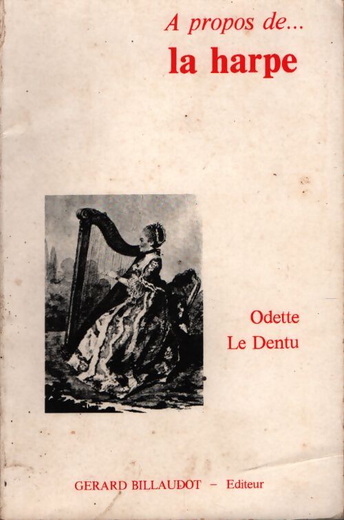 La harpe - Odette Le Dentu - Livre