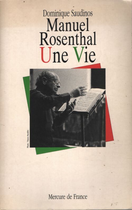 Manuel rosenthal : Une vie - Dominique Saudinos - Livre