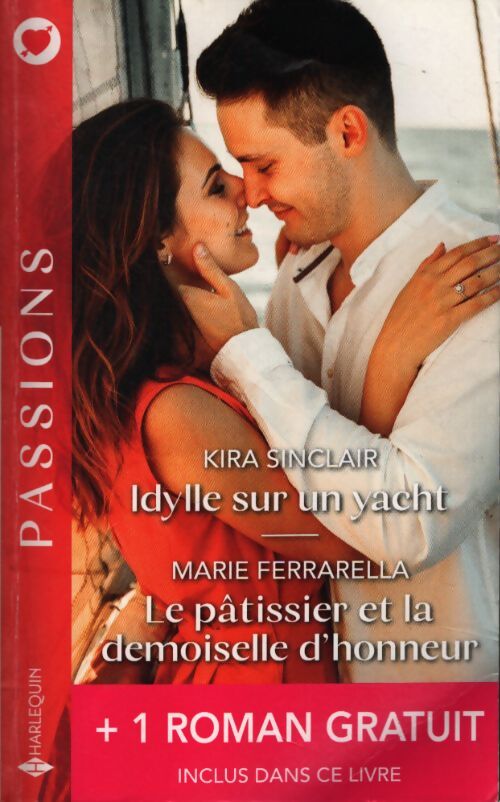 Idylle sur un yacht - le pâtissier et la demoiselle d'honneur + 1 titre gratuit - Kira Sinclair - Livre