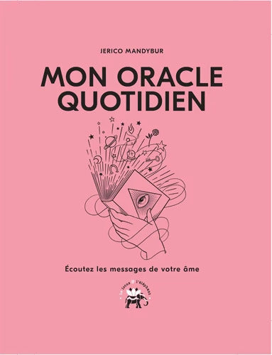 Mon oracle quotidien : Écoutez les messages de votre âme - Jerico Mandybur - Livre