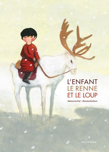 L'enfant le renne et loup - Sabine Du Faÿ - Livre