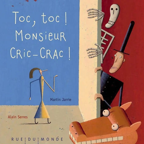 Toc toc ! Monsieur Cric-Crac ! - Alain Serres - Livre