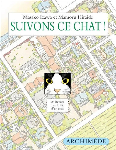 Suivons ce chat : 24 heures dans la vie d'un chat - Masako Izawa - Livre