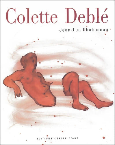Colette Deble - Jean-Luc Chalumeau - Livre