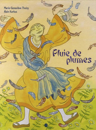 pluie de plumes - THOISY MARIE GENEVIEVE-KORKOS ALAIN - Livre