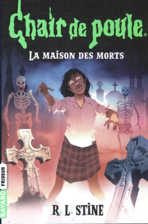Chair de poule Tome VI : La maison des morts - R. L. Stine - Livre