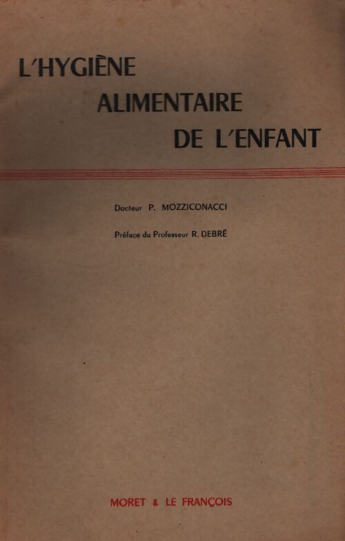 L'hygiène alimentaire de l'enfant - P Mozziconacci - Livre