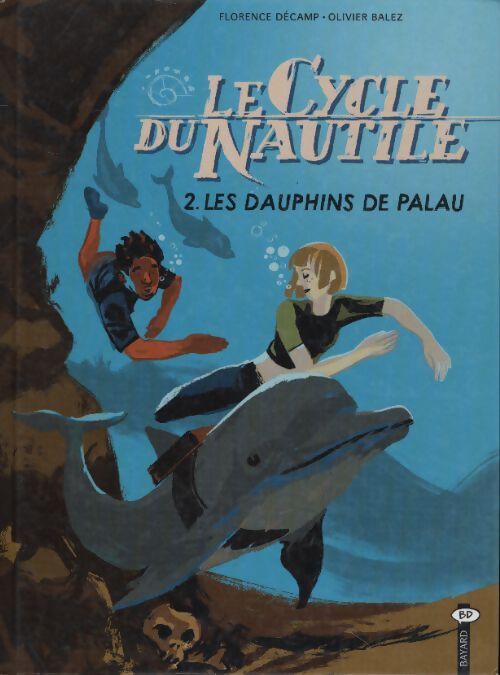 Le cycle du nautile Tome II : Les dauphins de palau - Florence Décamp - Livre