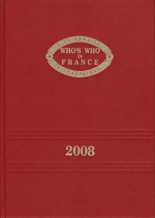 Who's who in France : Dictionnaire biographique - édition 2008 - Lafitte-Hébrard - Livre