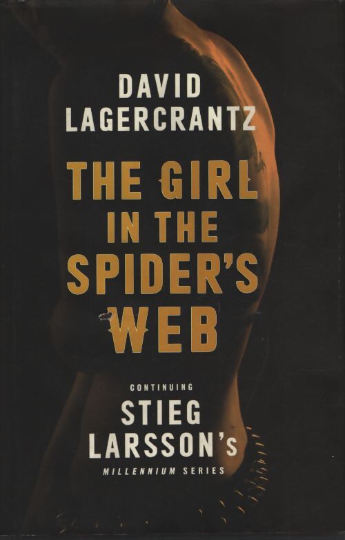 The girl in the spider's web : Continuing stieg larsson's millennium séries - David Lagercrantz - Livre