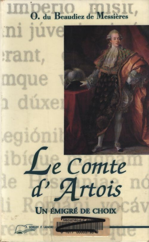 Le comte d'artois - un émigré de choix - O. Du Beaudiez De Messières - Livre