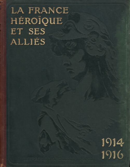 La France héroïque et ses alliés Tome I : 1914-1916 - Gustave Geffroy - Livre