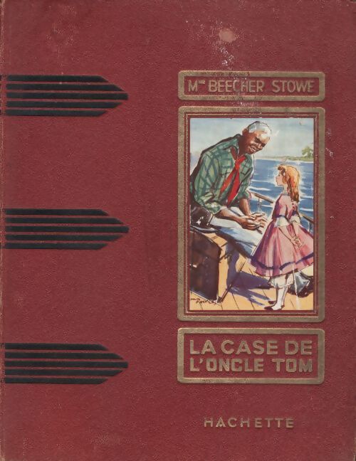 La case de l'oncle Tom - Harriet Beecher-Stowe - Livre