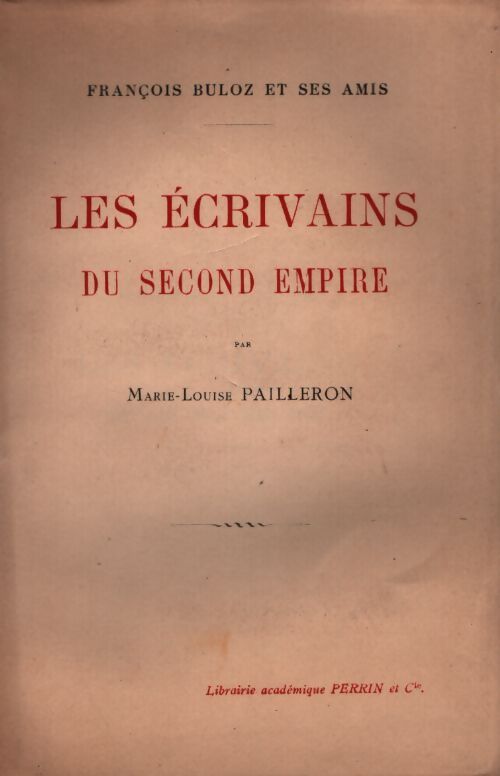 Les écrivains du second empire - Marie Louise. Pailleron - Livre