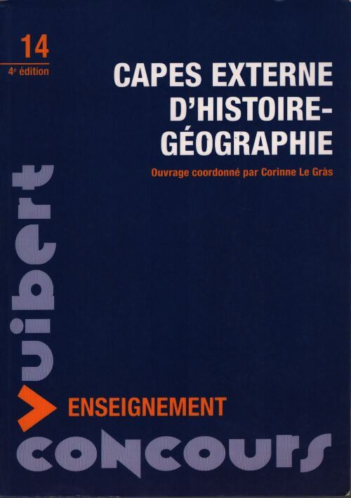 Capes externe d'histoire géographie - Corinne Le Gràs - Livre