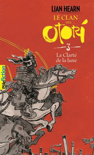 LA CLARTE DE LA LUNE - Lian Hearn - Livre