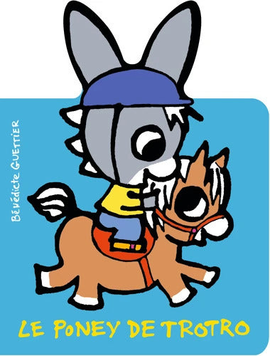 LE PONEY DE TROTRO - Bénédicte Guettier - Livre