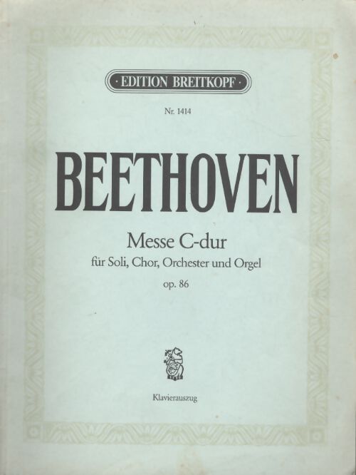Beethoven : Messe c-dur für soli chor orchester und orgel opus 86 - Beethoven - Livre