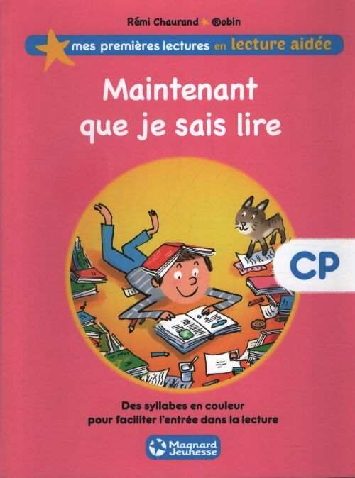 Maintenant que je sais lire - Rémi Chaurand - Livre