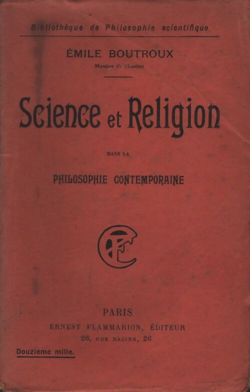 Science et religion dans la philosophie contemporaine - Emile Boutroux - Livre