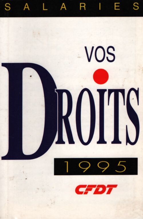 Salariés : Vos droits 1995 - Collectif - Livre