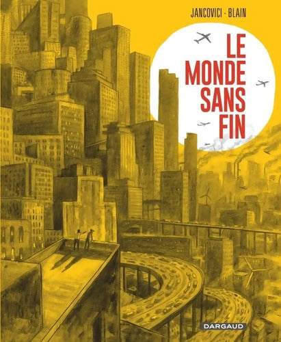Le Monde sans fin miracle énergétique et dérive climatique - Blain Christophe - Livre