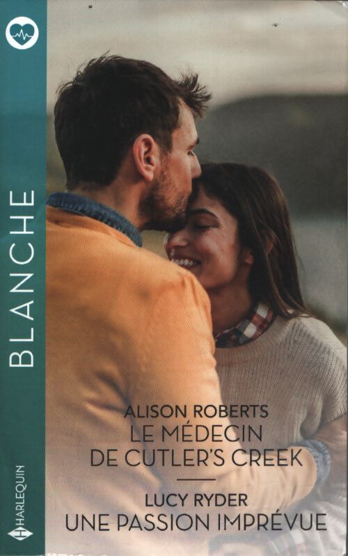 Le médecin de cutler's creek - une passion imprévue - Alison Roberts - Livre