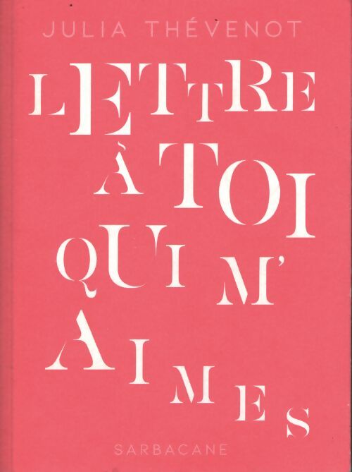 Lettre à toi qui m aimes - Julia Thévenot - Livre