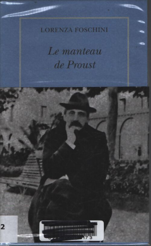 Le manteau de proust : Histoire d'une obsession littéraire - lorenza Foschini - Livre