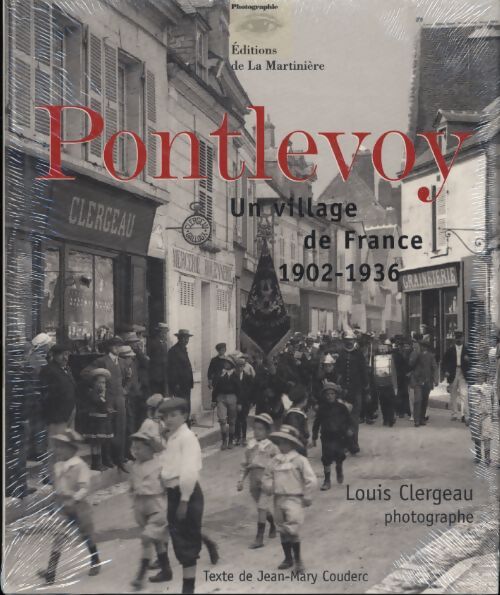 Pontlevoy : Un village de France 1902-1936 - Clergeau - Livre