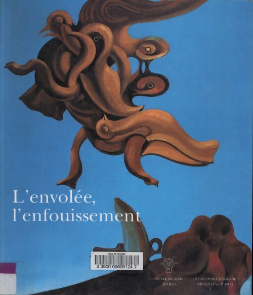 L'envolée l'enfouissement : Histoire et imaginaire aux temps précaires du XXe siècle - Maurice Fréchuret - Livre