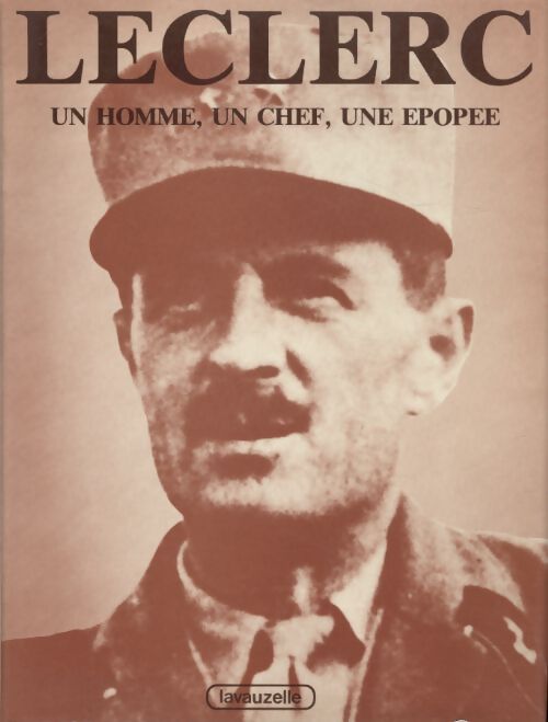 Leclerc : Un homme un chef une épopée - Martel Andre Et Gourmen Pierre - Livre