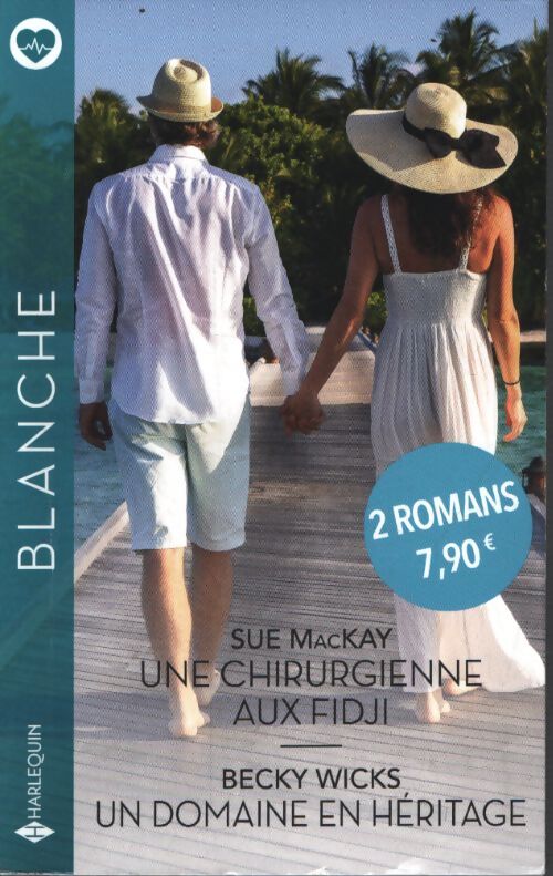 Une chirurgienne aux fidji - un domaine en héritage - Sue Mackay - Livre