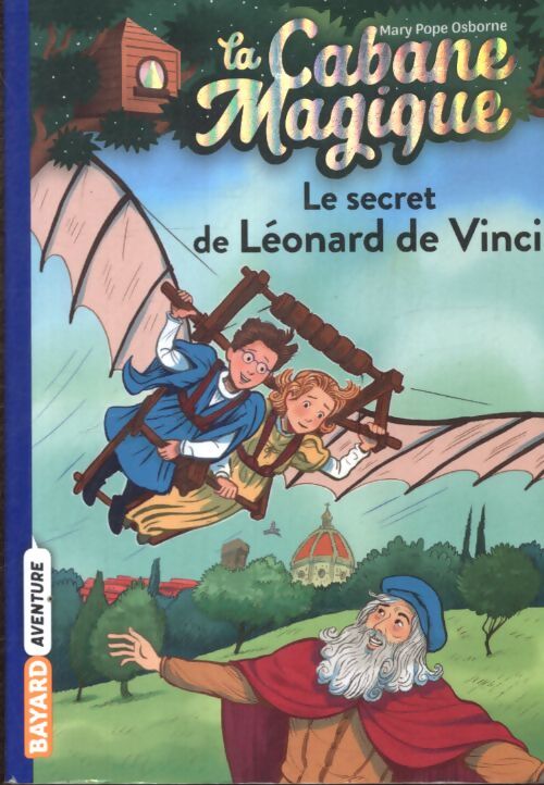 La cabane magique Tome XXXIII : Le secret de léonard de vinci - Mary Pope Osborne - Livre