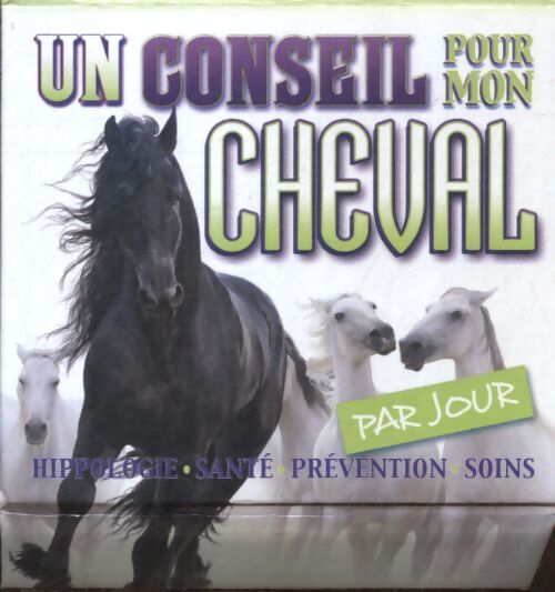 Un conseil pour mon cheval par jour 2017 - Collectif - Livre