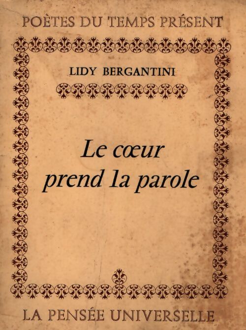Le coeur prend la parole - Lidy Bergantini - Livre