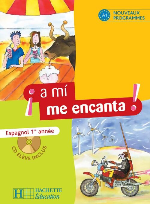 A mi me encanta ! 1re année - espagnol 2006 - Odile Montaufray - Livre