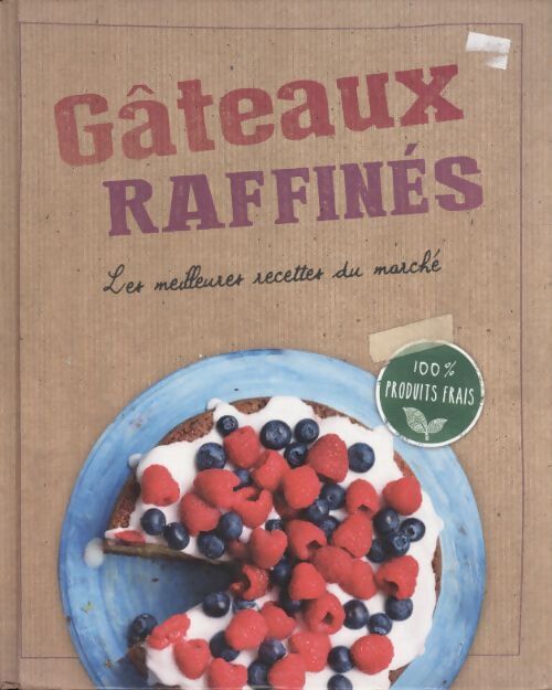Gâteaux raffinés - Collectif - Livre