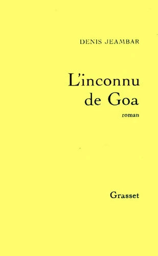 L'inconnu de Goa - Denis Jeambar - Livre