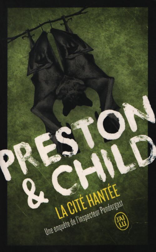 La cité hantée : Une enquête de l'inspecteur pendergast - Douglas Preston - Livre