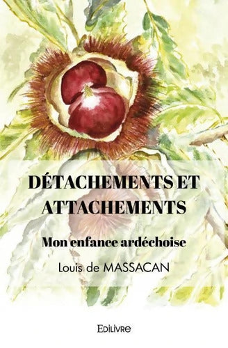DÉTACHEMENTS ET ATTACHEMENTS - Louis De MASSACAN - Livre