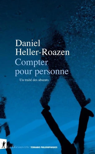 Compter pour personne : Un traité des absents - Daniel Heller-Roazen - Livre