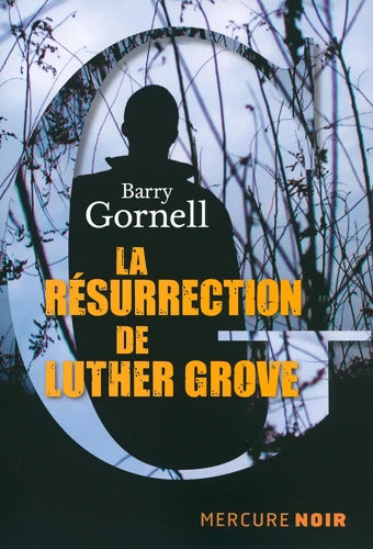 La résurrection de Luther Grove - Barry Gornell - Livre