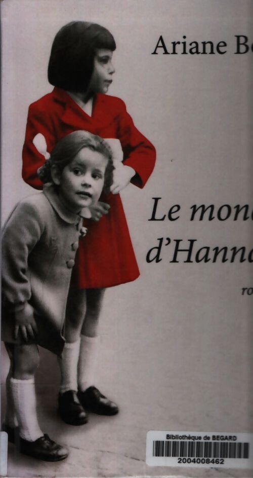 Le monde d'Hannah - Ariane Bois - Livre