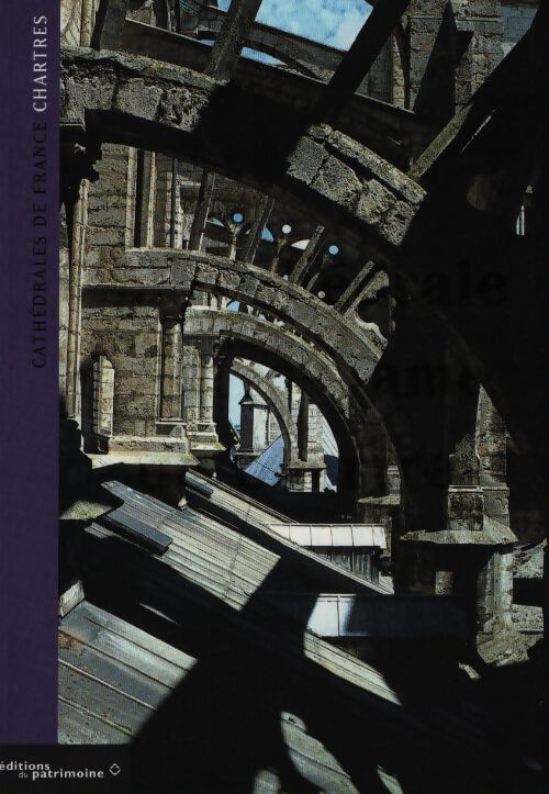 La cathédrale Notre-Dame de Chartes - Anne Prache - Livre