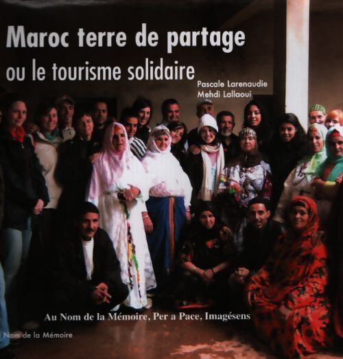 Maroc terre de partage ou le tourisme solidaire - Mehdi Lallaoui - Livre