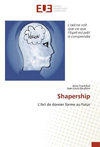 Shapership : L'art de donner forme au futur - Aline Frankfort - Livre