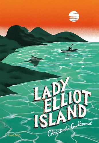 Lady Elliot Island - Christophe Guillaumot - Livre