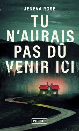 Tu n'aurais pas dû venir ici - Jeneva ROSE - Livre